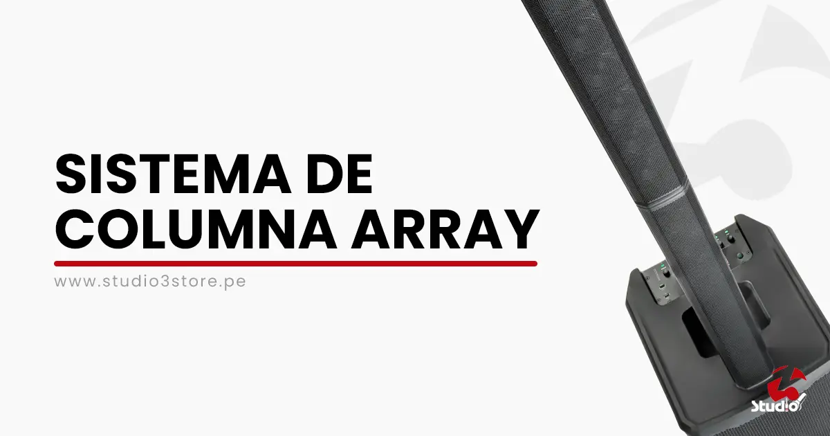 Sistema de Columna Array Profesional | Studio3